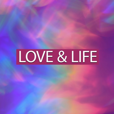 Love & Life (Instrumental)