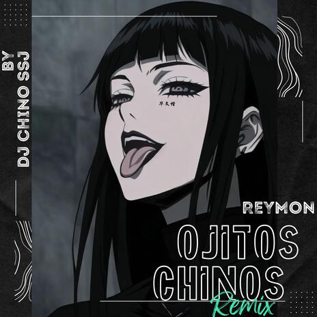 OJITOS CHINOS DJ CHINO | Boomplay Music