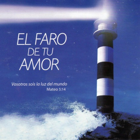 Narracion El Faro de tu Amor