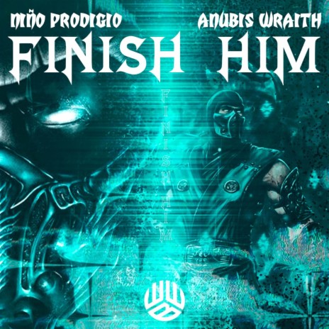 Finish Him ft. Anubis Wraith | Boomplay Music