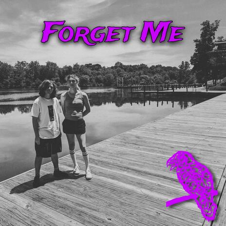 Forget Me | Boomplay Music