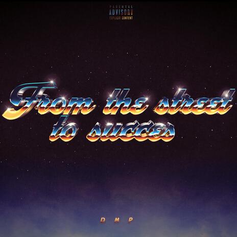 From the street to succes ft. Nada | Boomplay Music