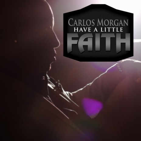 Have A Little Faith | Boomplay Music