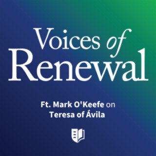 Episode 32: Ft. Mark O'Keefe on Teresa of Ávila