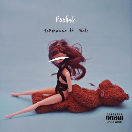 Foolish (feat. Melobethyname)