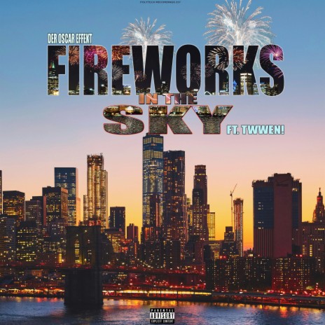 Fireworks In The Sky ft. Der Oscar EffeKt | Boomplay Music