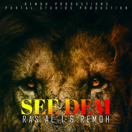 See Dem ft. Ras Al-i & Remoh | Boomplay Music