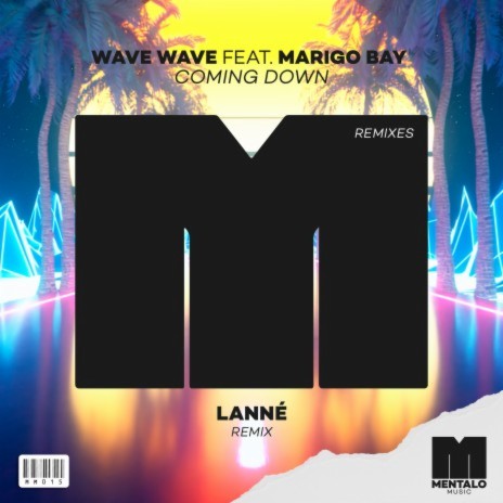 Coming Down (feat. Marigo Bay) [LANNÉ Remix] | Boomplay Music