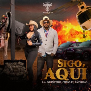 Sigo Aquí ft. La Quintero lyrics | Boomplay Music