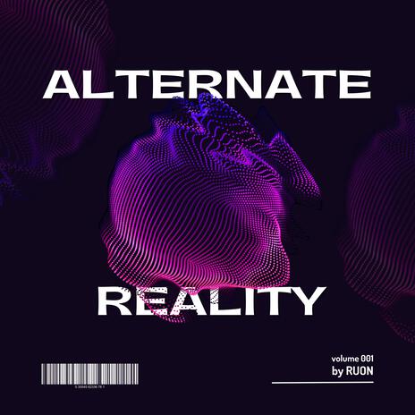 Alternate Reality | Boomplay Music