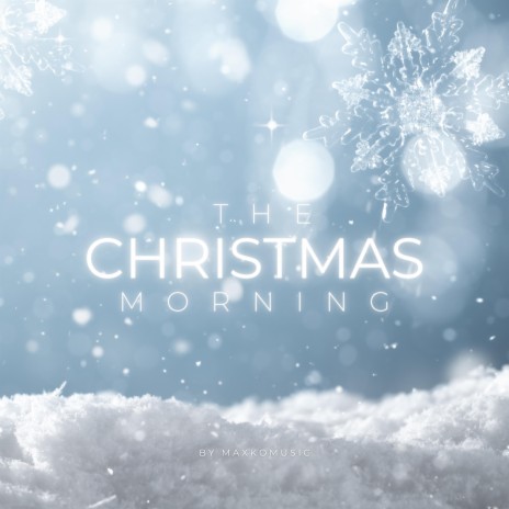 The Christmas Morning | Boomplay Music