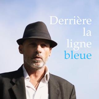 Derrière la ligne bleue