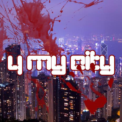 4 My City | Boomplay Music