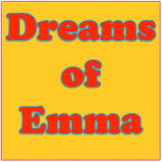 Dreams of Emma
