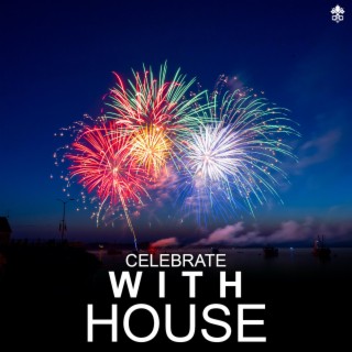 Celebrate with House