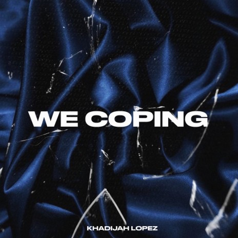 We Coping | Boomplay Music