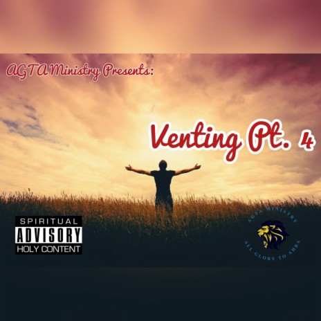 (Gotta Believe) Venting, Pt. 4 | Boomplay Music