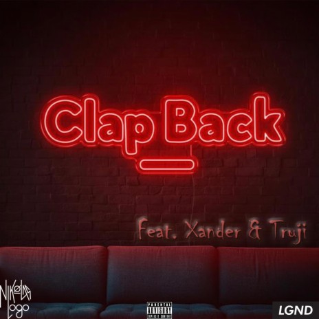 Clap Back ft. Truji & Xander