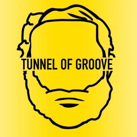 Tunnel Of Groove | Boomplay Music