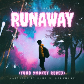 RUNAWAY (Sped Up Remix) ft. Silas1Wolf, Escape the Tiger & Yung Smokey lyrics | Boomplay Music