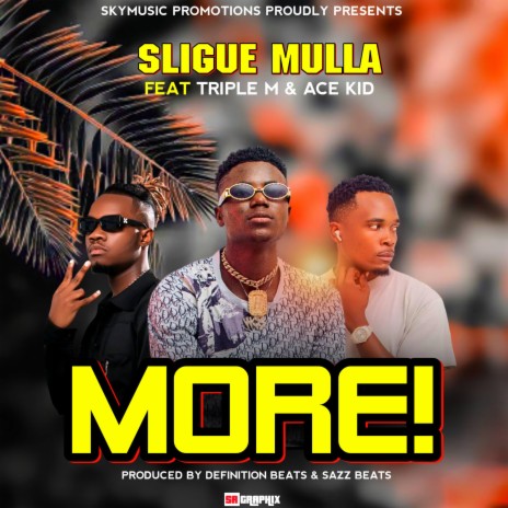 Slique Mulla More ft. Triple M & Ace kid | Boomplay Music