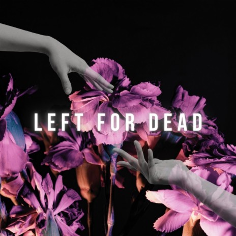 Left For Dead | Boomplay Music