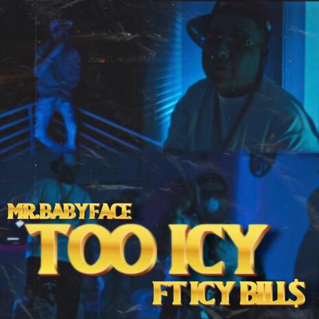 Too Icy ft. Icy Bill$ | Boomplay Music