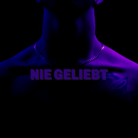 NIE GELIEBT | Boomplay Music