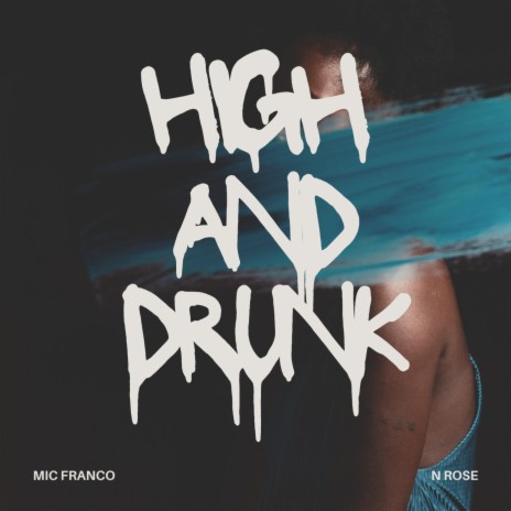 High & Drunk | Boomplay Music