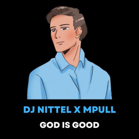 God is good ft. Mpull | Boomplay Music