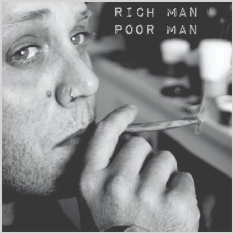 Rich Man Poor Man | Boomplay Music