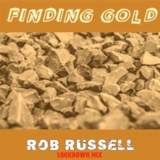 Finding Gold (Lockdown Mix)