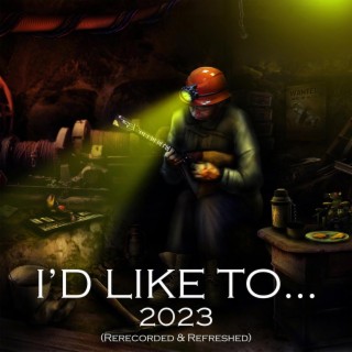 I'd Like To... 2023 (Rerecorded & Refreshed)