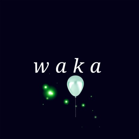 Waka | Boomplay Music