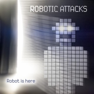 Robot is here