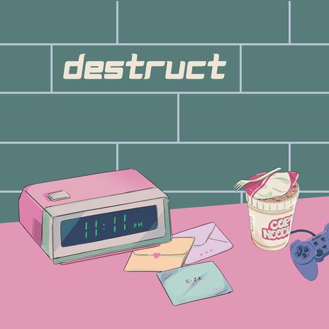 Destruct | Boomplay Music