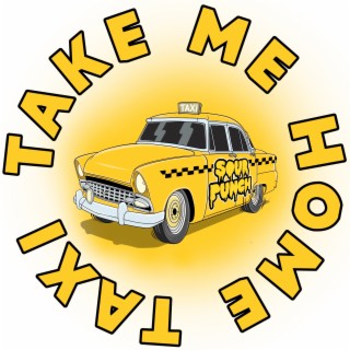 Take Me Home Taxi