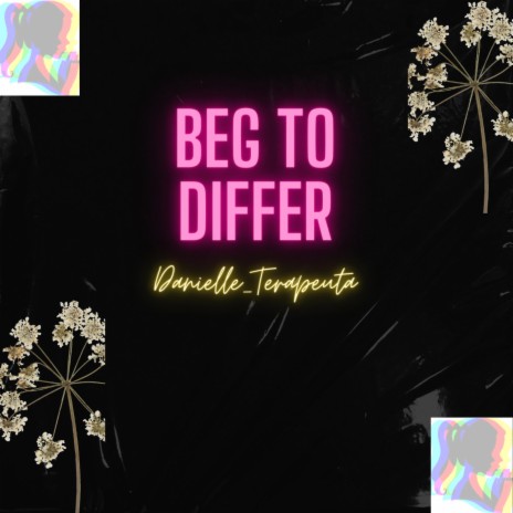 Beg to Differ | Boomplay Music