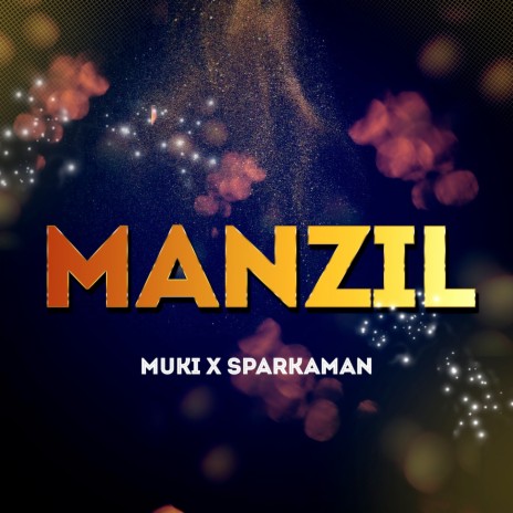 Manzil ft. Sparkaman | Boomplay Music