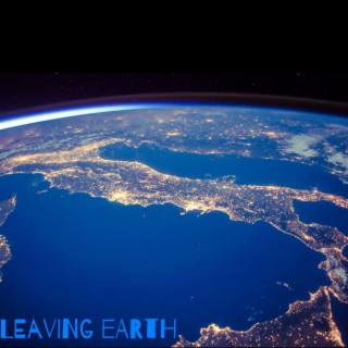 LEAVING EARTH