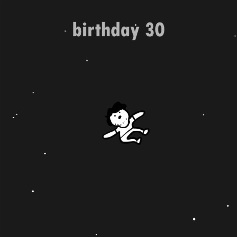 Birthday 30 | Boomplay Music