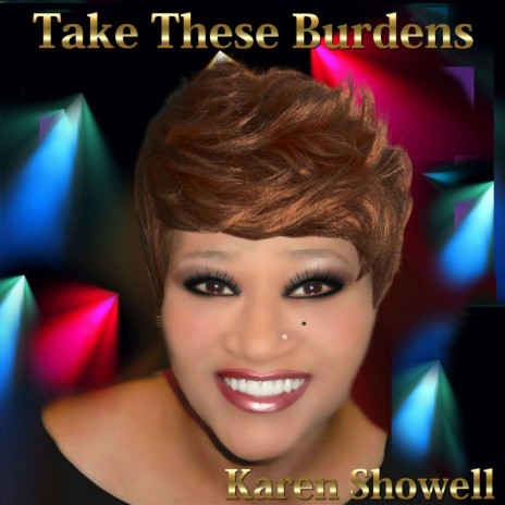 Take These Burdens | Boomplay Music