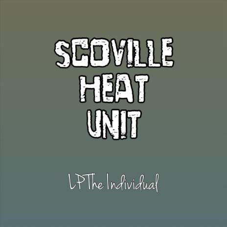 Scoville Heat Unit | Boomplay Music