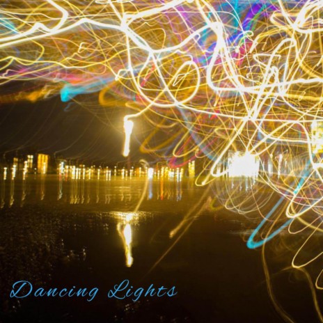 Dancing Lights | Boomplay Music