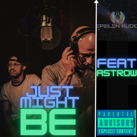 Just Might Be ft. Astrow | Boomplay Music