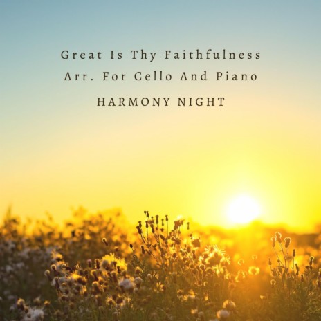 Great Is Thy Faithfulness Arr. For Cello And Piano | Boomplay Music