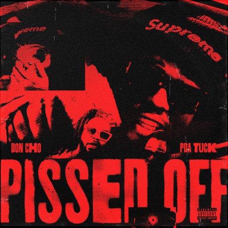 Pissed Off ft. PDA TUCK | Boomplay Music