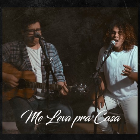 Me Leva pra Casa (Cover) ft. Gabriel Magaldi | Boomplay Music