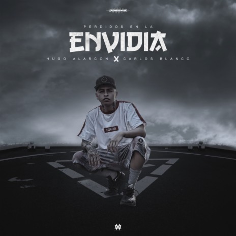 Perdidos en la Envidia ft. Carlos Blanco | Boomplay Music