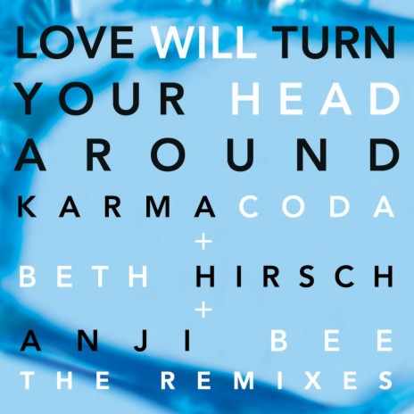 Love Will Turn Your Head Around - (Return to Mono Remix) | Boomplay Music